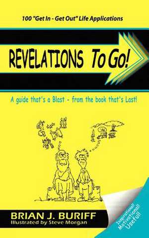 Revelations to Go! de Brian J. Buriff