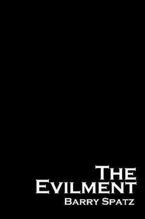 The Evilment de Barry Spatz
