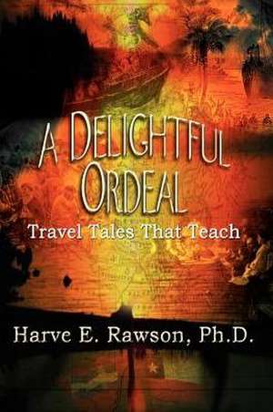 A Delightful Ordeal de Harve E. Rawson