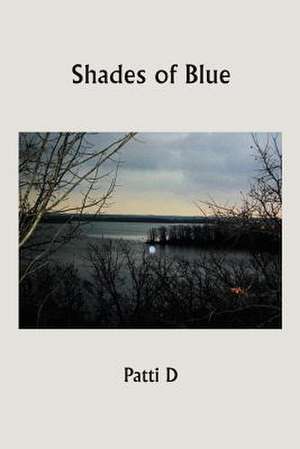 Shades of Blue de Patti D