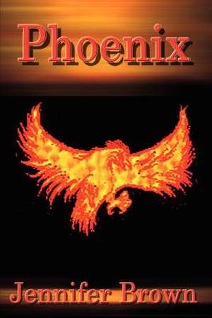 Phoenix de Jennifer Brown