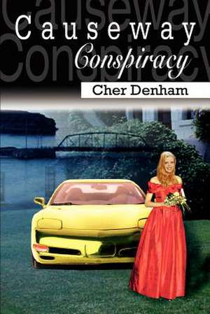 Causeway Conspiracy de Cher Denham