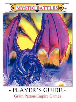 MYSTIC BATTLES - Player's Guide de Grant Patton