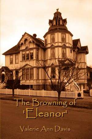 The Browning of 'Eleanor' de Valerie Ann Davis