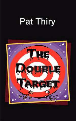 The Double Target de Pat Thiry