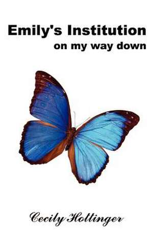 Emily's Institution de Cecily Hottinger