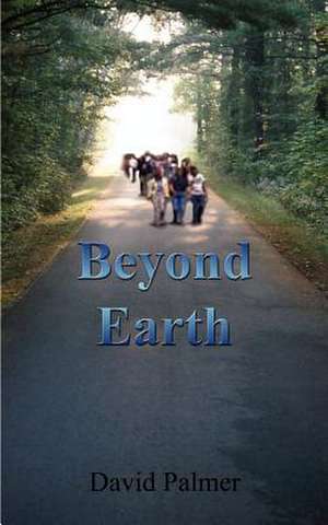 Beyond Earth de David Palmer