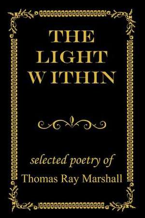 The Light Within de Thomas Ray Marshall