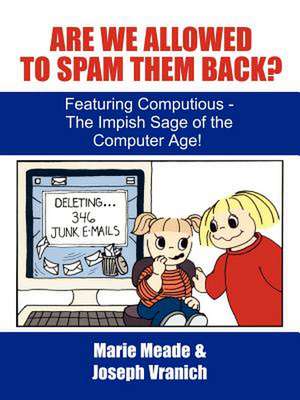 Are We Allowed to Spam Them Back? de Marie Meade