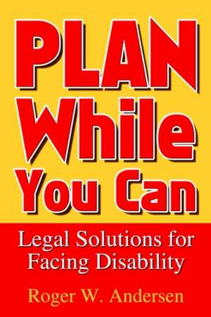 Plan While You Can de Roger W. Andersen