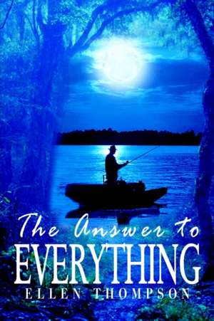 The Answer to Everything de Ellen Thompson