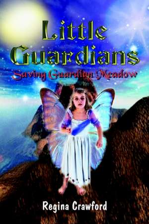 Little Guardians de Regina Crawford