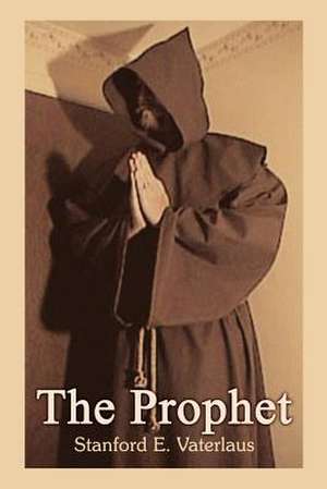 The Prophet de Stanford E. Vaterlaus