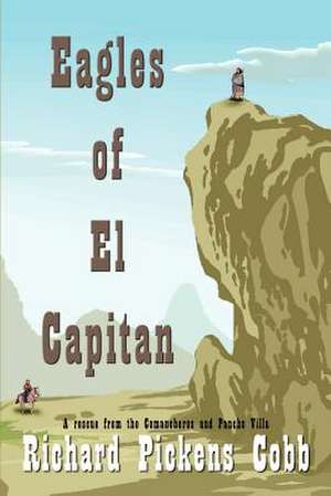 Eagles of El Capitan de Richard Pickens Cobb