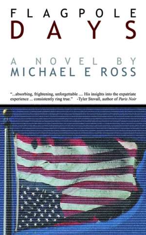 Flagpole Days de Michael E. Ross