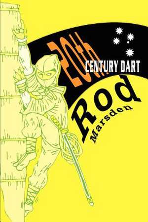 20th CENTURY DART de Rod Marsden