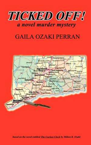 TICKED OFF! de Gaila Ozaki Perran