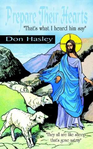 Prepare Their Hearts de Don Hasley