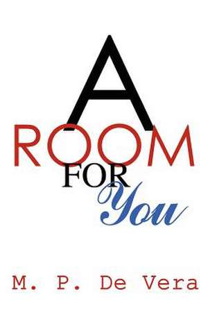 A Room for You de M. P. de Vera