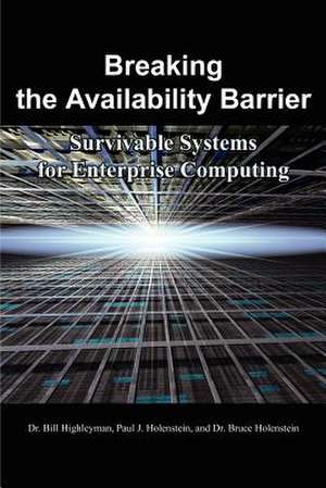 Breaking the Availability Barrier de Bill Highleyman