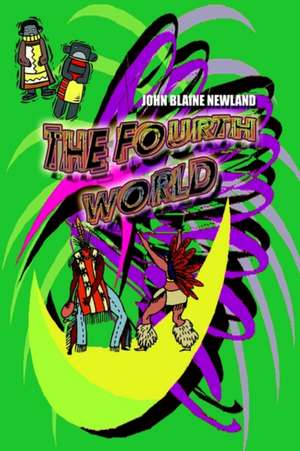 THE FOURTH WORLD de John Blaine Newland