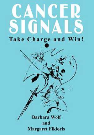 Cancer Signals de Barbara Wolf