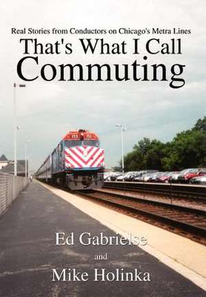 That's What I Call Commuting de Ed Gabrielse