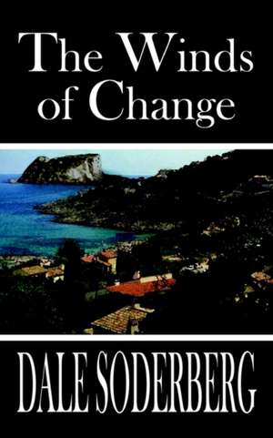 The Winds of Change de Dale Soderberg