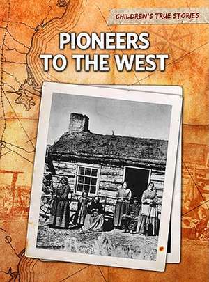 Pioneers to the West de John Bliss