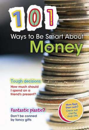 101 Ways to Be Smart about Money de Rebecca Vickers