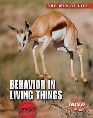 Behavior in Living Things de Michael Bright