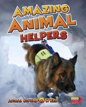 Amazing Animal Helpers de John Townsend