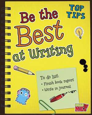 Be the Best at Writing de Rebecca Rissman