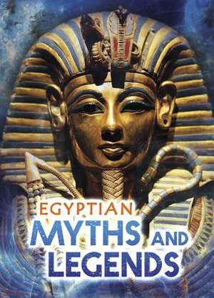 Egyptian Myths and Legends de Fiona MacDonald