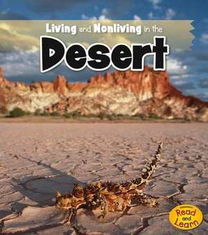 Living and Nonliving in the Desert de Rebecca Rissman