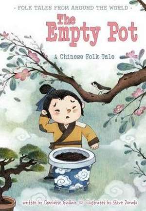 The Empty Pot: A Chinese Folk Tale de Charlotte Guillain