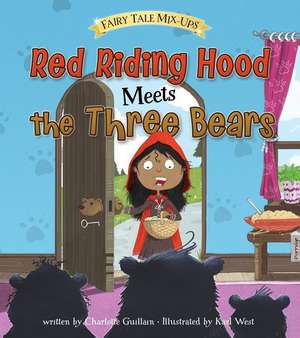 Red Riding Hood Meets the Three Bears de Charlotte Guillain