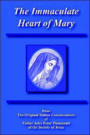 The Immaculate Heart of Mary de John Peter Pinamonti