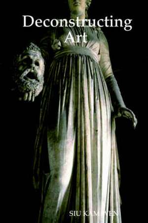 Kam Wen, S: Deconstructing Art