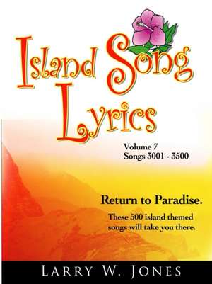 Island Song Lyrics Volume 7 de Larry W. Jones