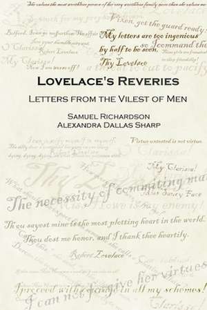 Lovelace's Reveries: Letters from the Vilest of Men de Samuel Richardson