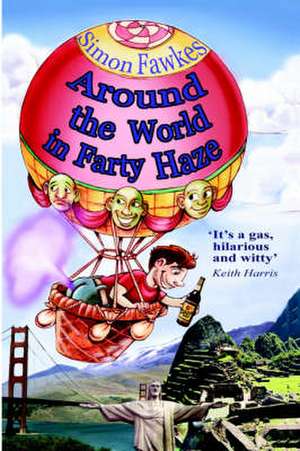 Around the World in Farty Haze de Simon Fawkes