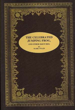 The Celebrated Jumping Frog, and Other Sketches de Mark Twain