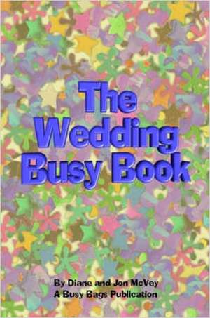 The Wedding Busy Book de Diane McVey