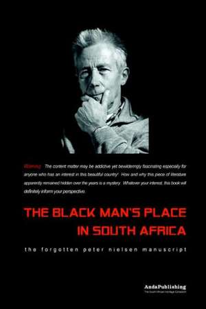 The Black Man's Place in South Africa de Peter Nielsen