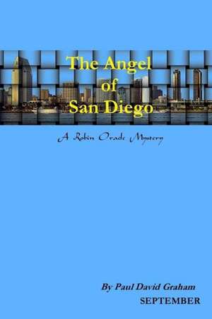 The Angel of San Diego de Paul David Graham