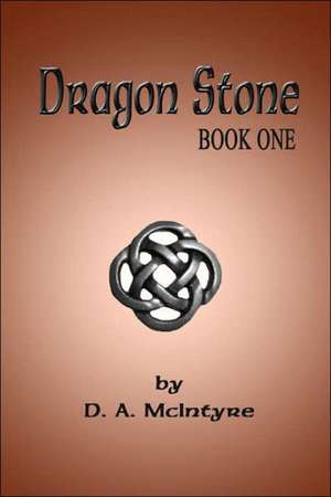 Dragon Stone - Book One de Debra McIntyre