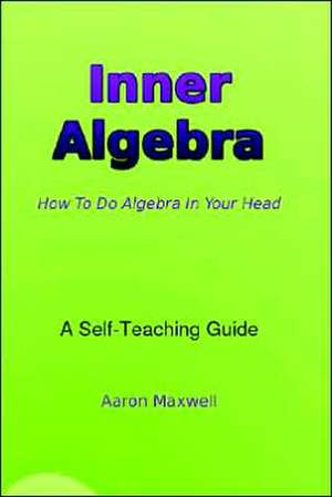 Inner Algebra de Aaron Maxwell