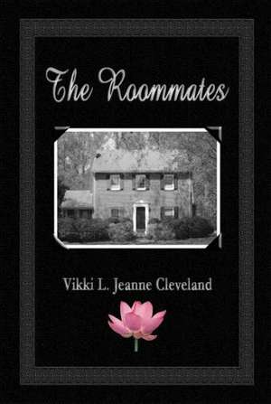 The Roommates de Vikki L. Jeanne Cleveland