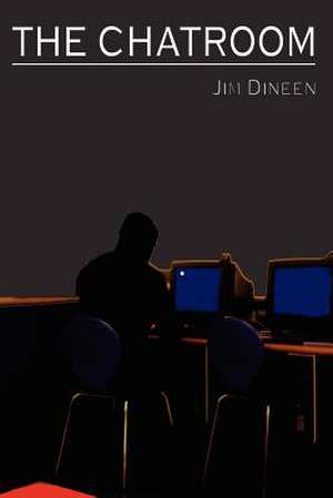 The Chatroom de Jim Dineen